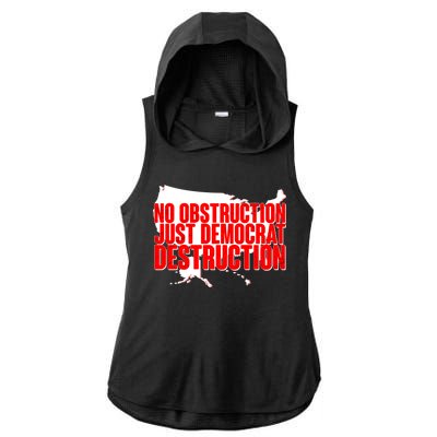 No Obstruction Just Democrat Destruction Ladies PosiCharge Tri-Blend Wicking Draft Hoodie Tank