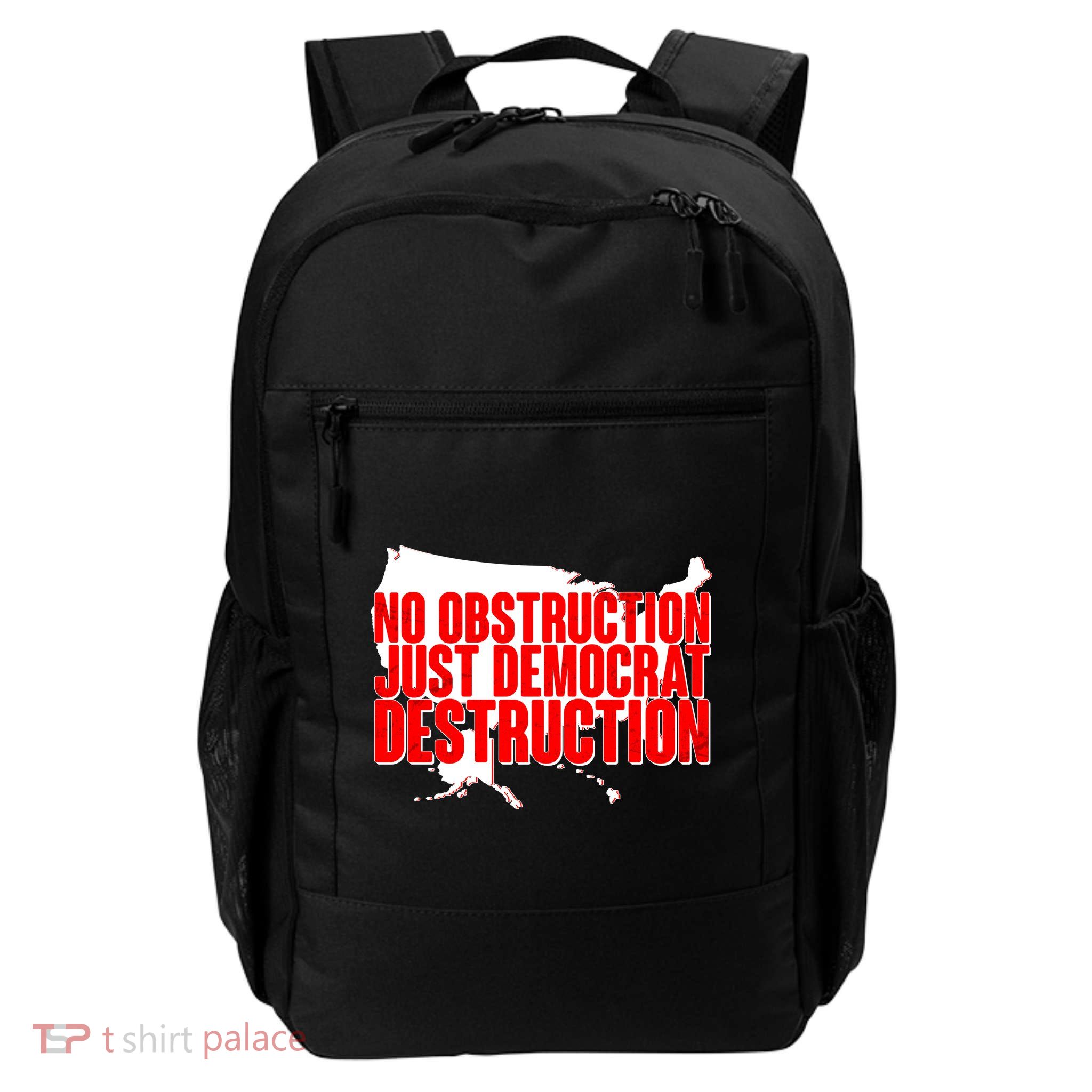 No Obstruction Just Democrat Destruction Backpack