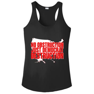 No Obstruction Just Democrat Destruction Ladies PosiCharge Competitor Racerback Tank