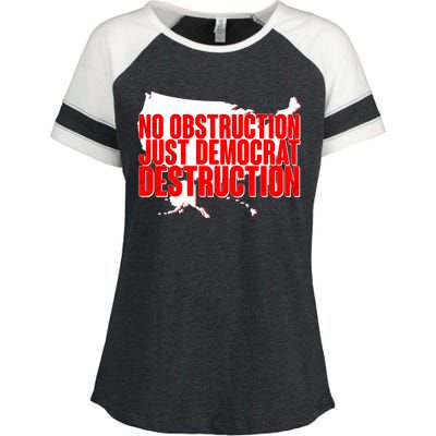 No Obstruction Just Democrat Destruction Enza Ladies Jersey Colorblock Tee