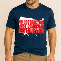No Obstruction Just Democrat Destruction Performance Shirt