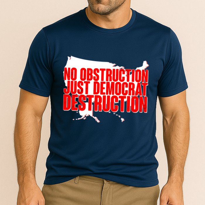 No Obstruction Just Democrat Destruction Performance Shirt