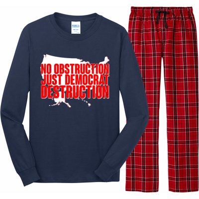 No Obstruction Just Democrat Destruction Long Sleeve Pajama Set