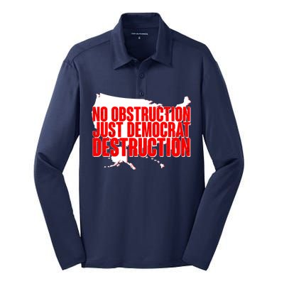 No Obstruction Just Democrat Destruction Silk Touch Performance Long Sleeve Polo