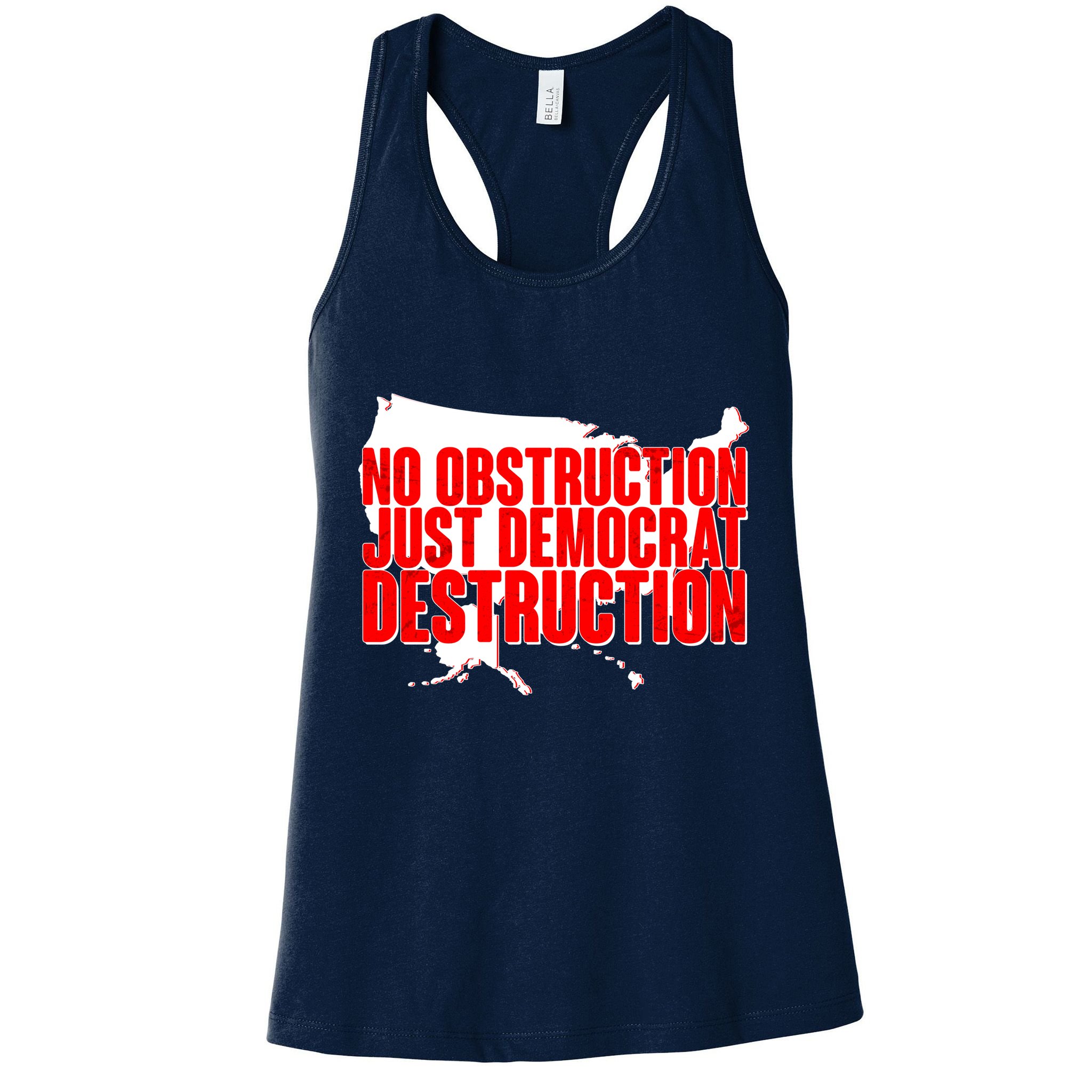 No Obstruction Just Democrat Destruction Womens Tank Top