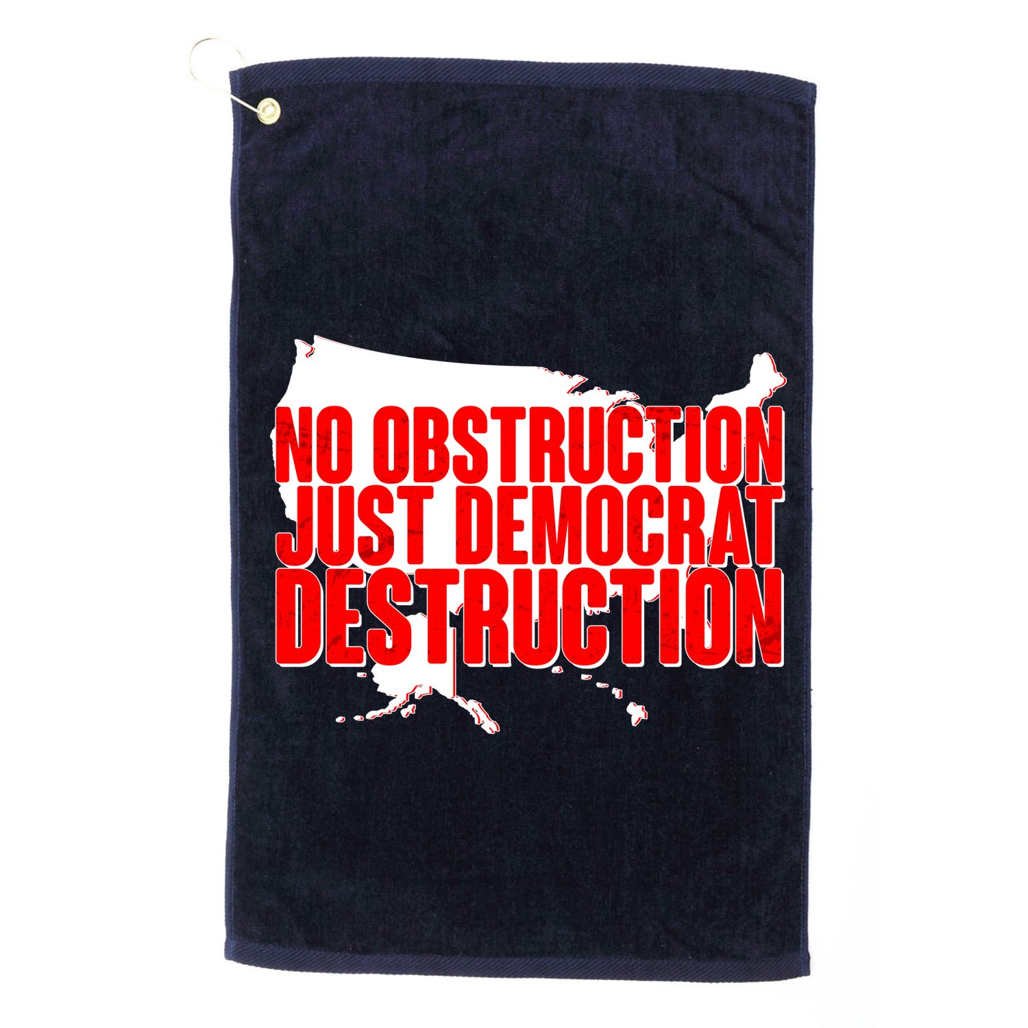 No Obstruction Just Democrat Destruction Golf Towel