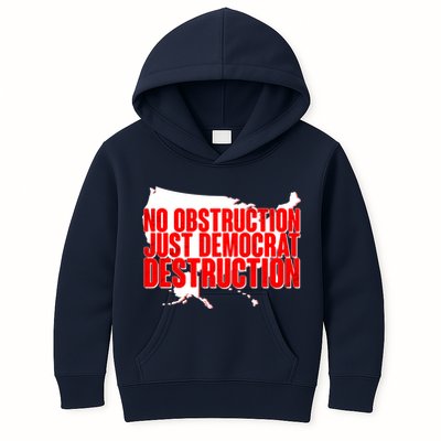 No Obstruction Just Democrat Destruction Kids Hoodie