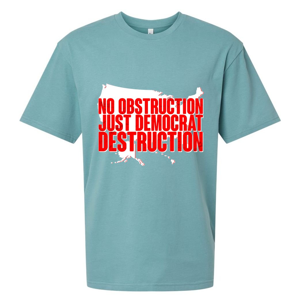 No Obstruction Just Democrat Destruction Sueded Cloud Jersey T-Shirt