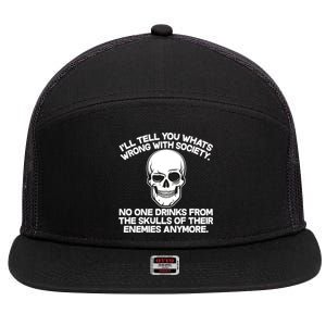 No One Drinks From The Skulls of Their Enemies Anymore 7 Panel Mesh Trucker Snapback Hat