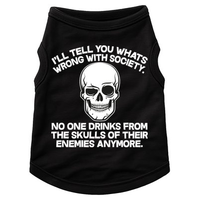 No One Drinks From The Skulls of Their Enemies Anymore Doggie Tank