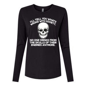 No One Drinks From The Skulls of Their Enemies Anymore Womens Cotton Relaxed Long Sleeve T-Shirt