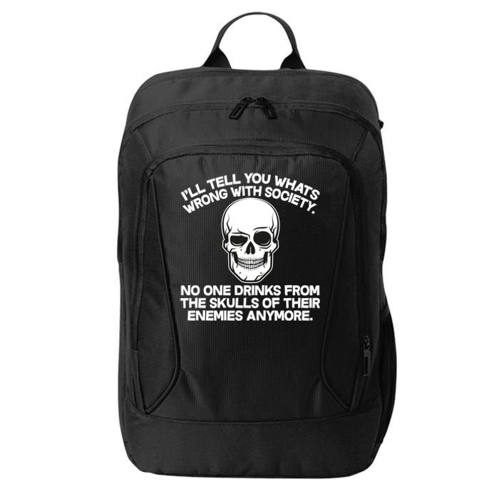 No One Drinks From The Skulls of Their Enemies Anymore City Backpack