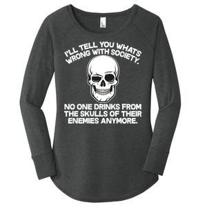 No One Drinks From The Skulls of Their Enemies Anymore Women's Perfect Tri Tunic Long Sleeve Shirt