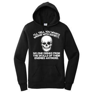 No One Drinks From The Skulls of Their Enemies Anymore Women's Pullover Hoodie