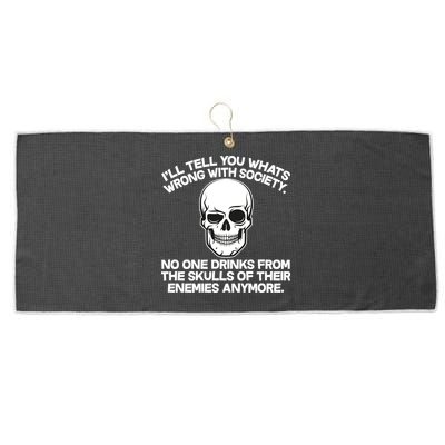 No One Drinks From The Skulls of Their Enemies Anymore Large Microfiber Waffle Golf Towel