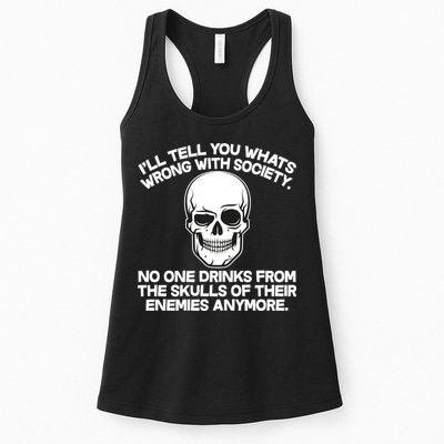 No One Drinks From The Skulls of Their Enemies Anymore Womens Tank Top