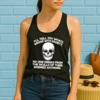 No One Drinks From The Skulls of Their Enemies Anymore Womens Tank Top
