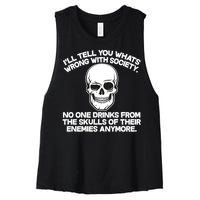 No One Drinks From The Skulls of Their Enemies Anymore Women's Racerback Cropped Tank