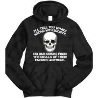 No One Drinks From The Skulls of Their Enemies Anymore Tie Dye Hoodie