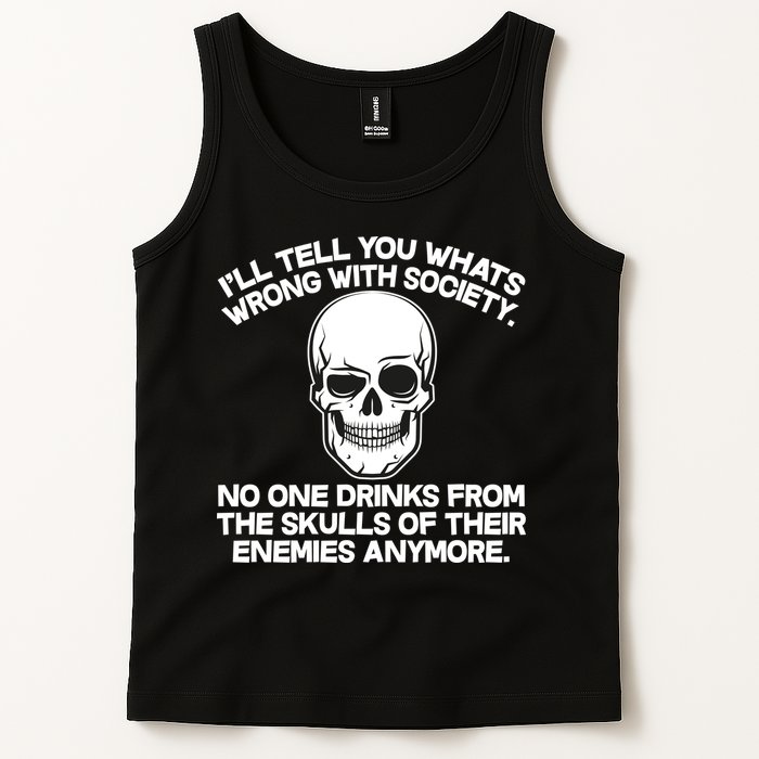 No One Drinks From The Skulls of Their Enemies Anymore Tank Top