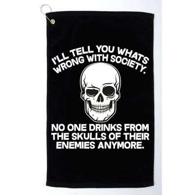 No One Drinks From The Skulls of Their Enemies Anymore Golf Towel