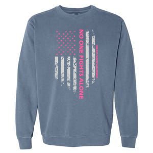 No One Fight Alone Breast Cancer Awareness Flag Garment-Dyed Sweatshirt