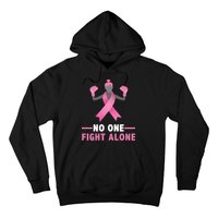 No One Fights  Alone Breast Cancer Hoodie