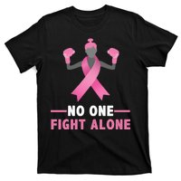 No One Fights  Alone Breast Cancer T-Shirt