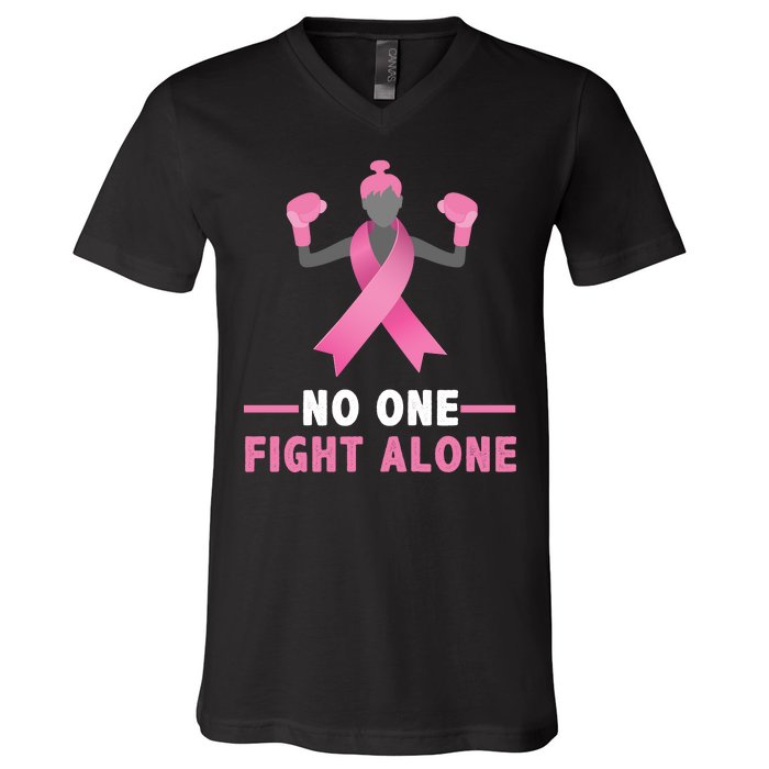 No One Fights  Alone Breast Cancer V-Neck T-Shirt