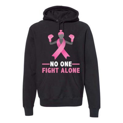 No One Fights  Alone Breast Cancer Premium Hoodie