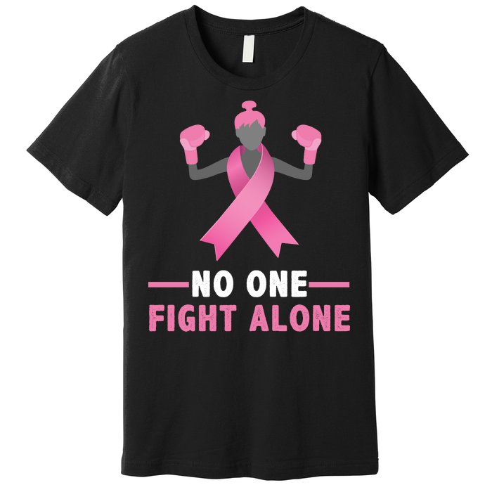 No One Fights  Alone Breast Cancer Premium T-Shirt