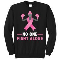 No One Fights  Alone Breast Cancer Tall Sweatshirt