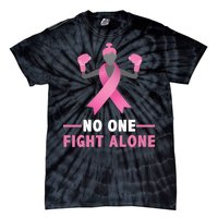 No One Fights  Alone Breast Cancer Tie-Dye T-Shirt