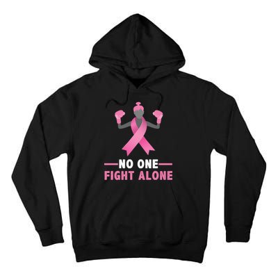 No One Fights  Alone Breast Cancer Tall Hoodie