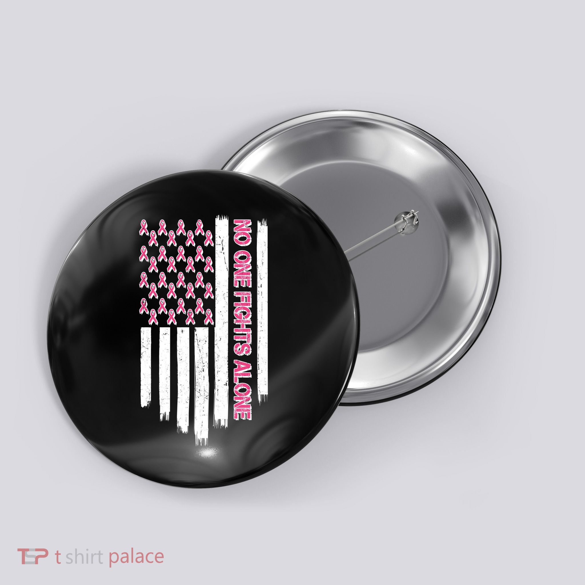 No One Fights Alone Breast Cancer Awareness American Pink Ribbons Flag Button
