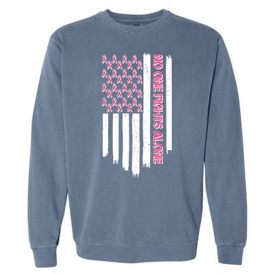 No One Fights Alone Breast Cancer Awareness American Pink Ribbons Flag Garment-Dyed Sweatshirt