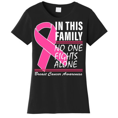 No One Fights Alone Breast Cancer Awareness Ribbon Women's T-Shirt