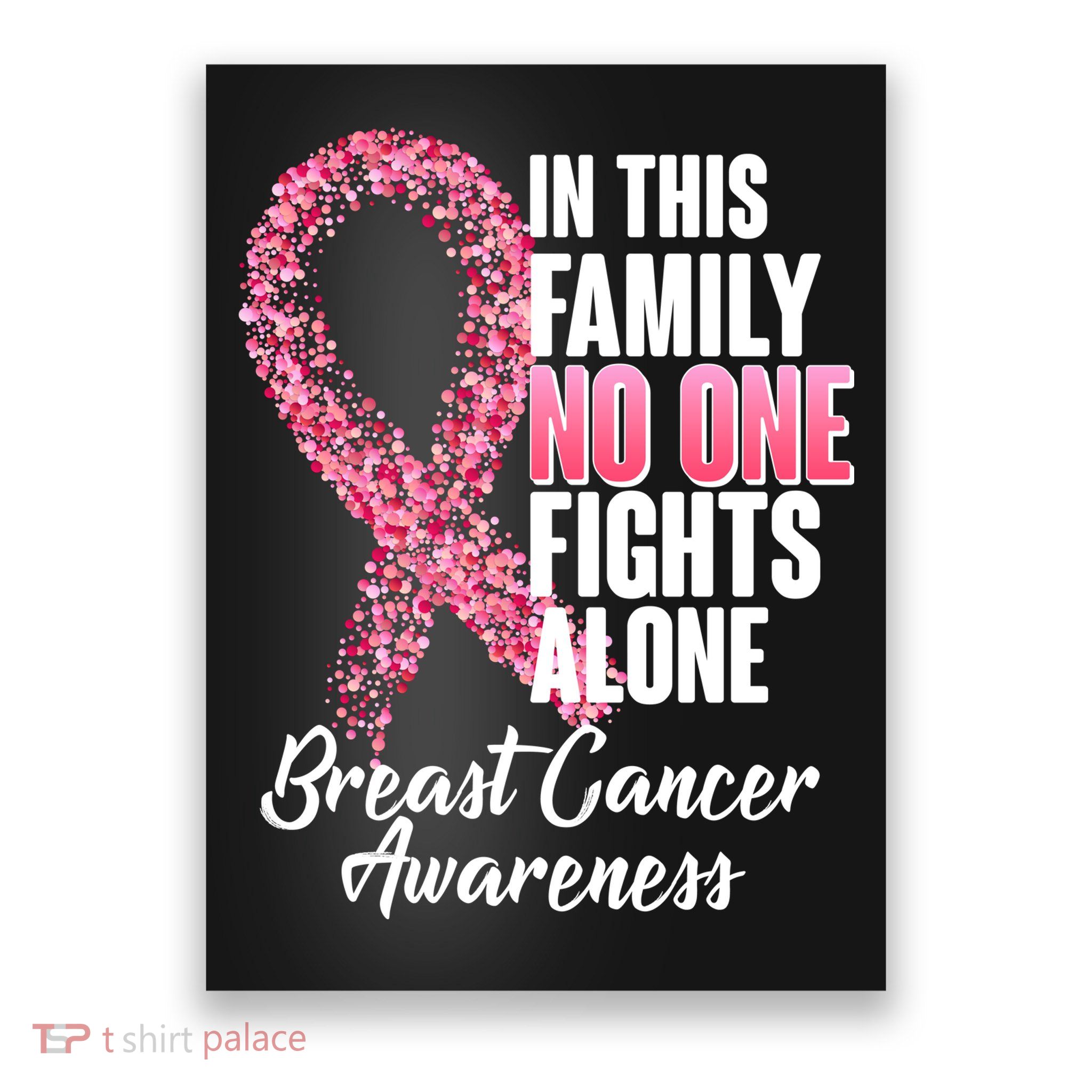 No One Fights Alone Breast Cancer Ribbon Poster