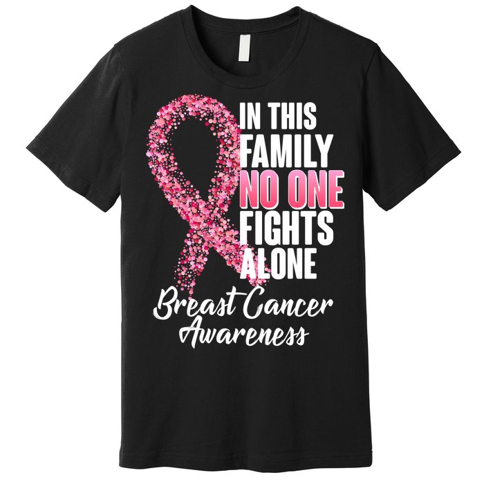 No One Fights Alone Breast Cancer Ribbon Premium T-Shirt