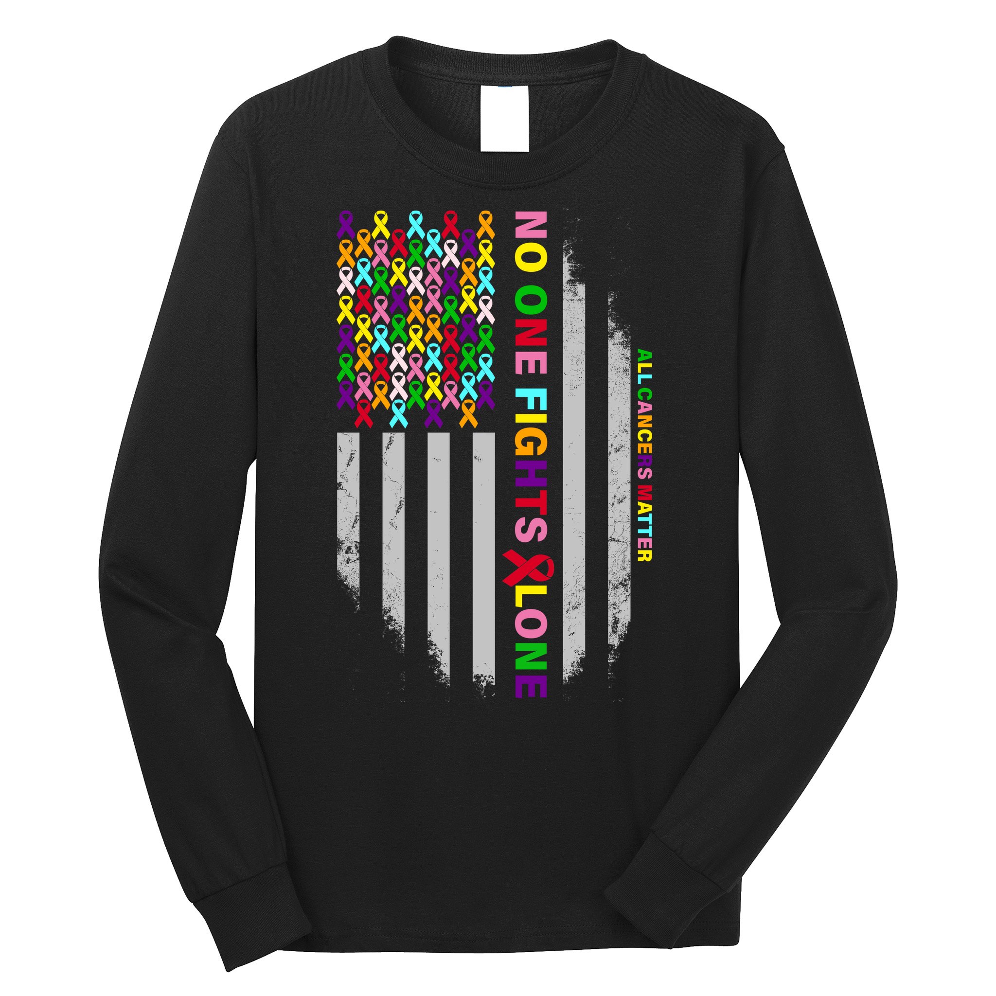 No One Fights Alone Cancer Awareness Ribbon Flag Long Sleeve Shirt