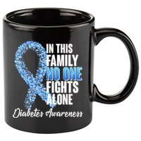 No One Fights Alone Diabetes Awareness 11oz C Handle Ceramic Mug