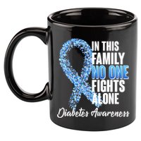 No One Fights Alone Diabetes Awareness 11oz C Handle Ceramic Mug