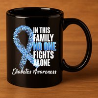 No One Fights Alone Diabetes Awareness 11oz C Handle Ceramic Mug