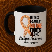 No One Fights Alone Multiple Sclerosis Awareness Mug
