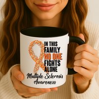 No One Fights Alone Multiple Sclerosis Awareness Mug