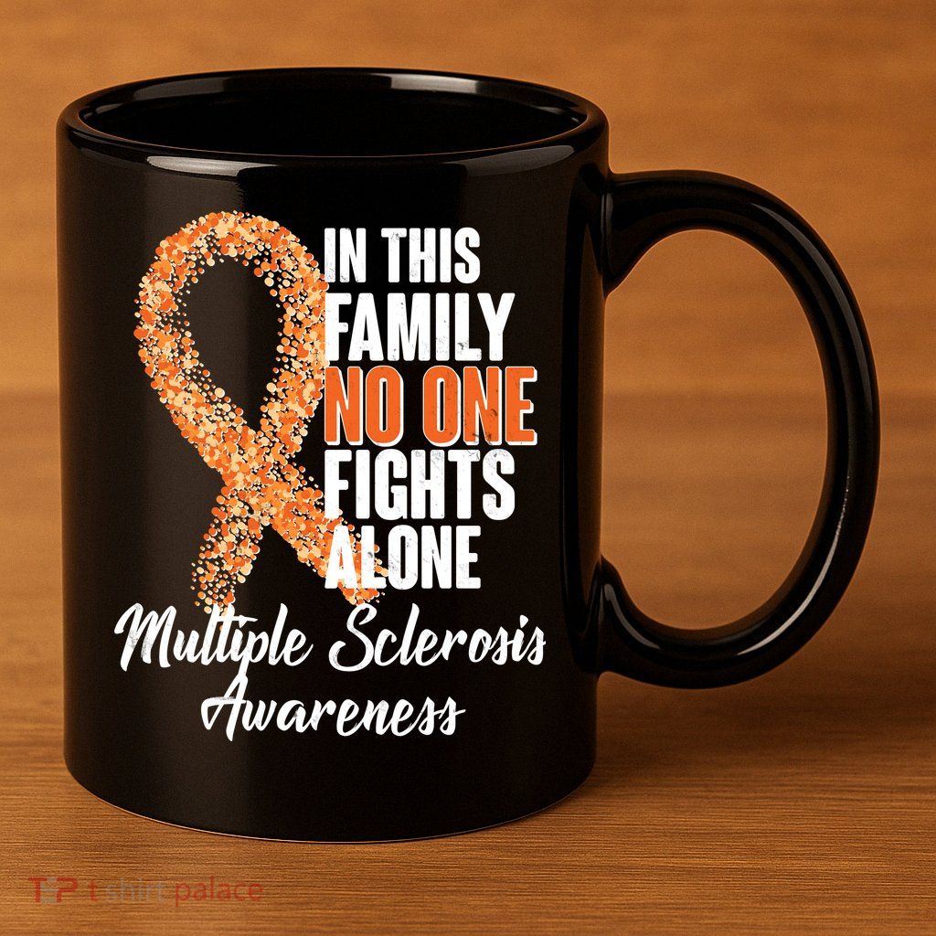 No One Fights Alone Multiple Sclerosis Awareness 11oz C Handle Ceramic Mug