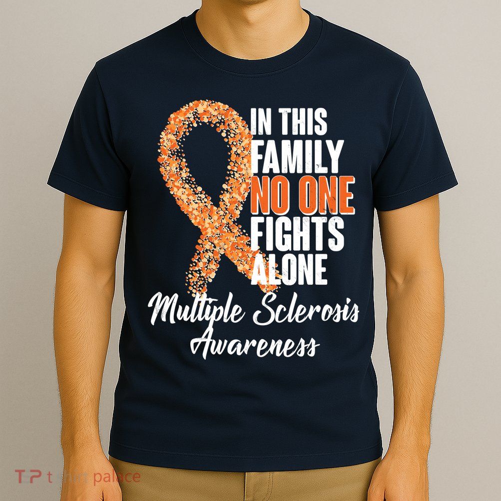 No One Fights Alone Multiple Sclerosis Awareness T-Shirt