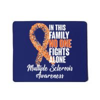 No One Fights Alone Multiple Sclerosis Awareness Mousepad