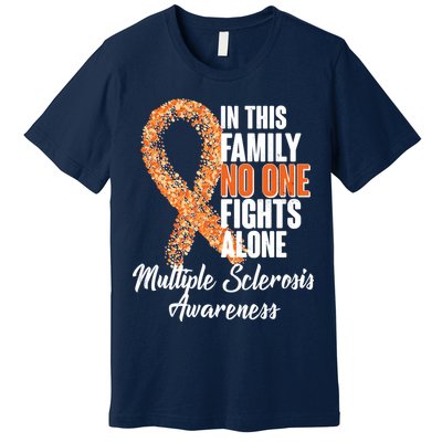 No One Fights Alone Multiple Sclerosis Awareness Premium T-Shirt