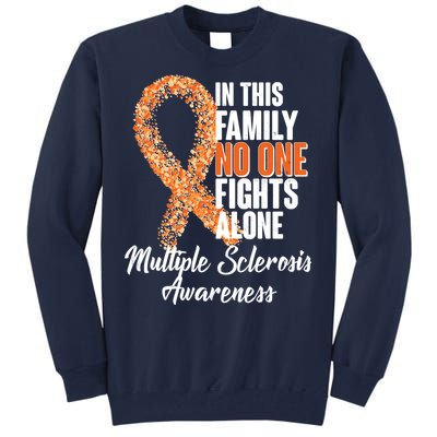 No One Fights Alone Multiple Sclerosis Awareness Tall Sweatshirt